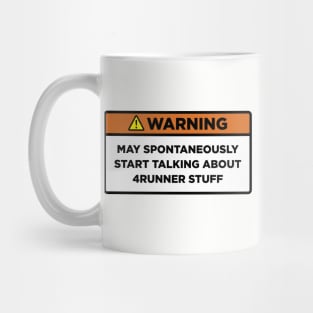 Warning! 4Runner stuff Mug